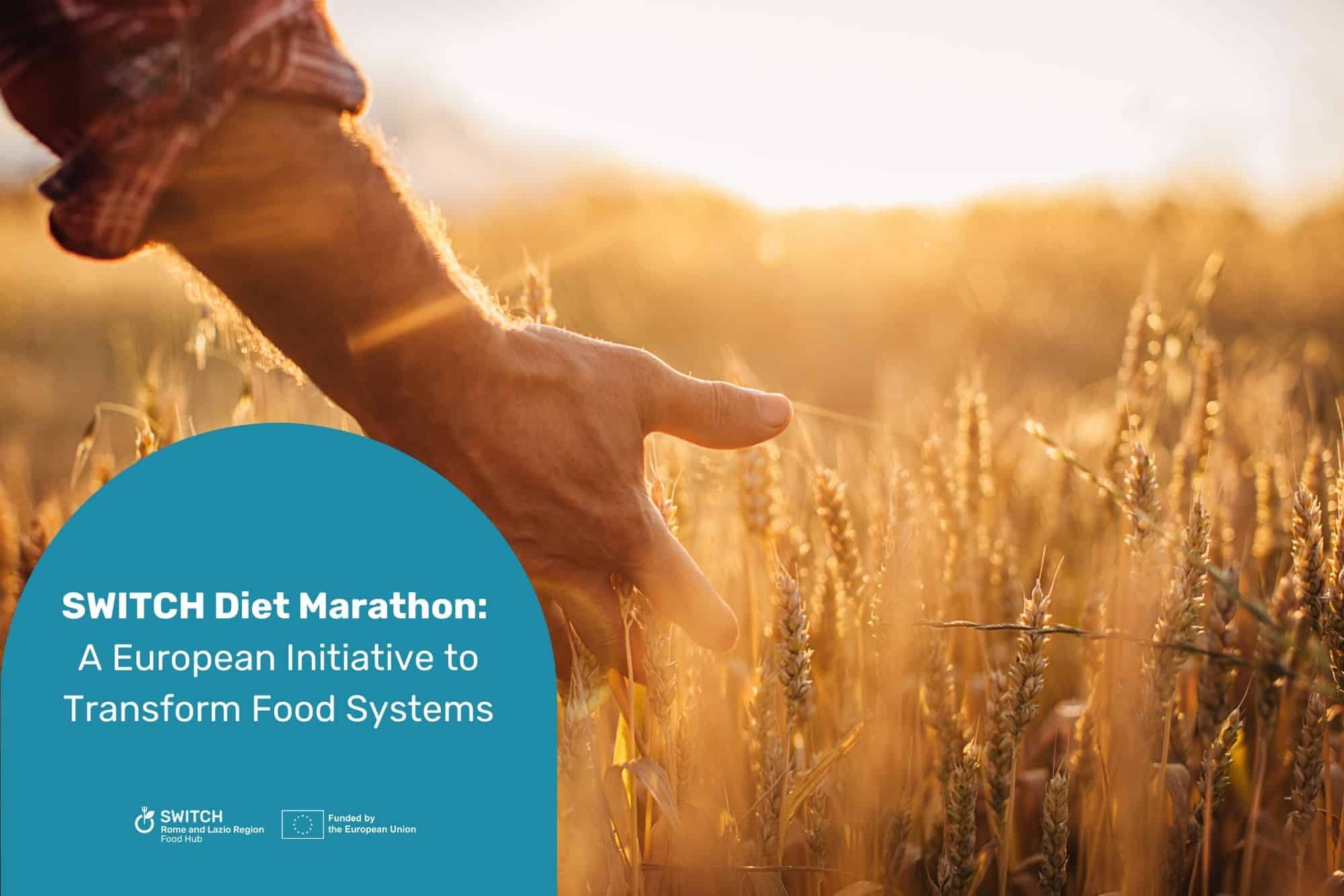 SWITCH Diet Marathon: A European Initiative to Transform Food Systems